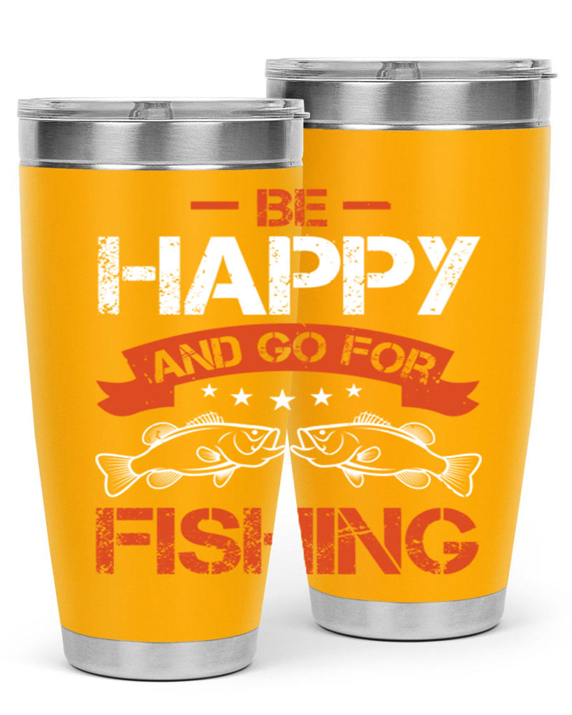 be happy and go for fishing 278#- fishing- Tumbler