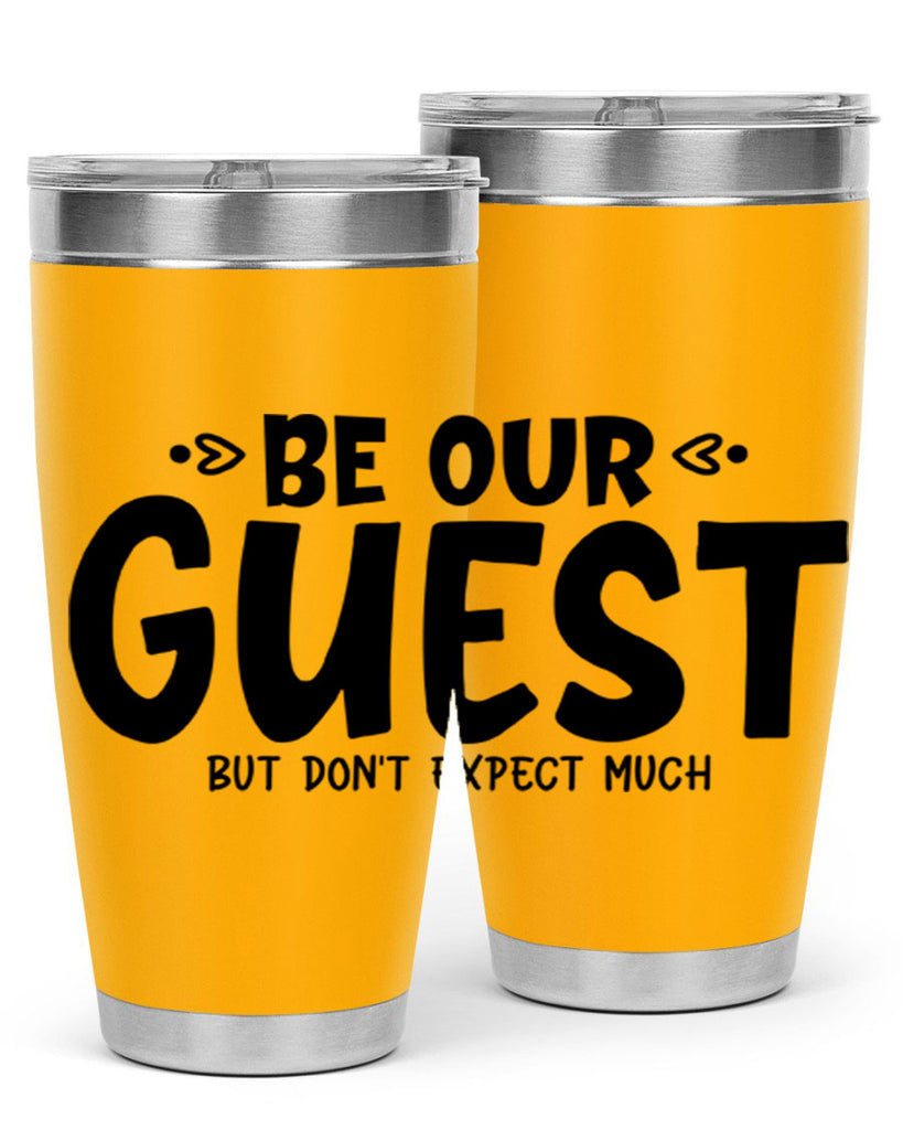 be our guest but dont expect much 88#- home- Tumbler