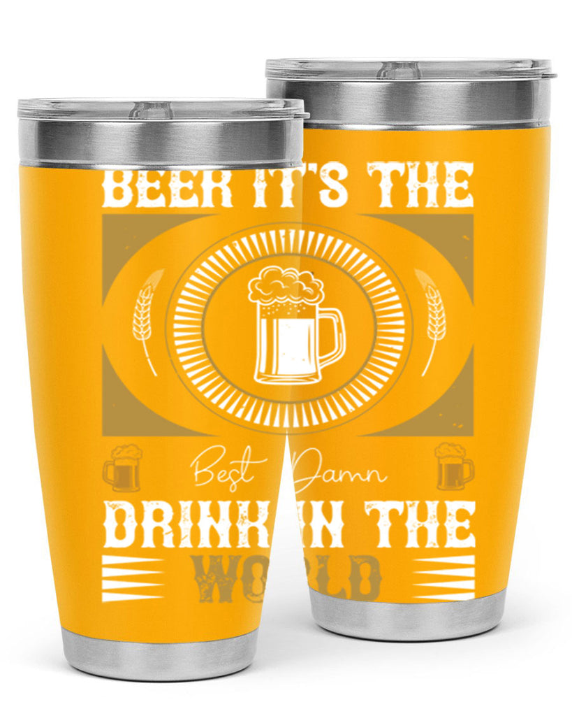 beer its the best damn drink in the world 102#- beer- Tumbler