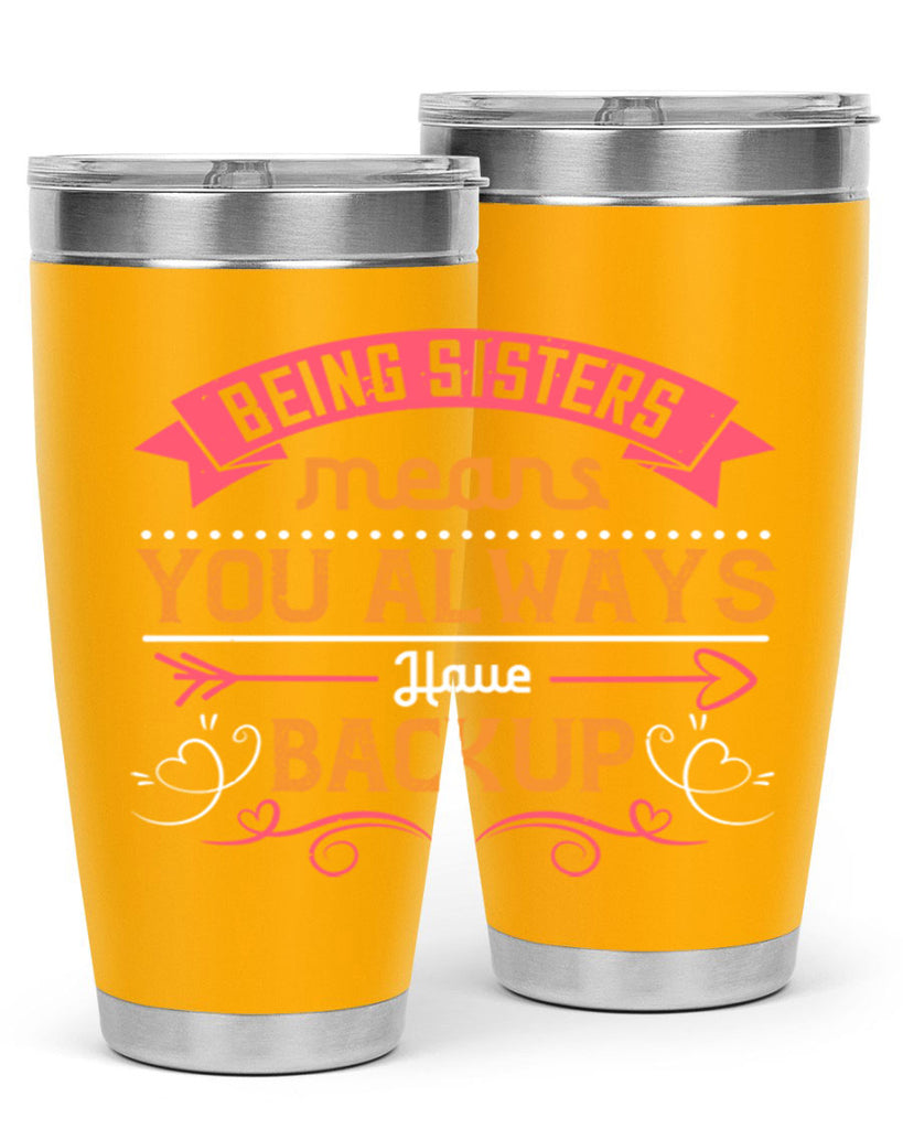 being sisters means you always have backup design 36#- sister- Tumbler