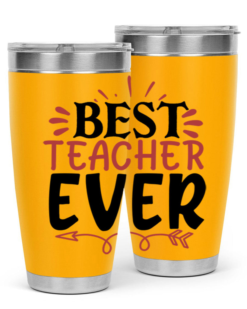 best teacher ever Style 119#- teacher- tumbler