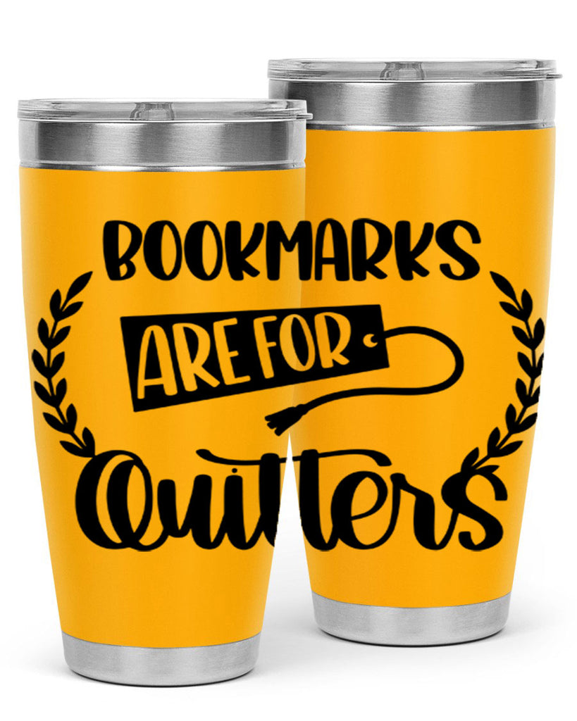 bookmarks are for quitters 48#- reading- Tumbler