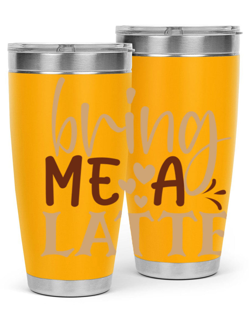 bring me a latte 225#- coffee- Tumbler