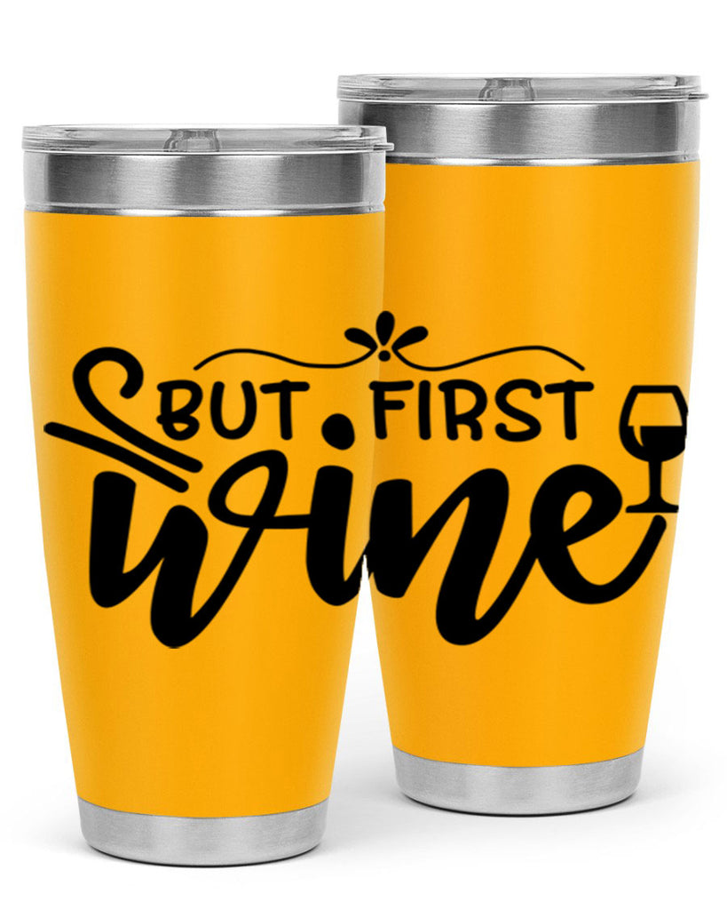 but first wine 203#- wine- Tumbler