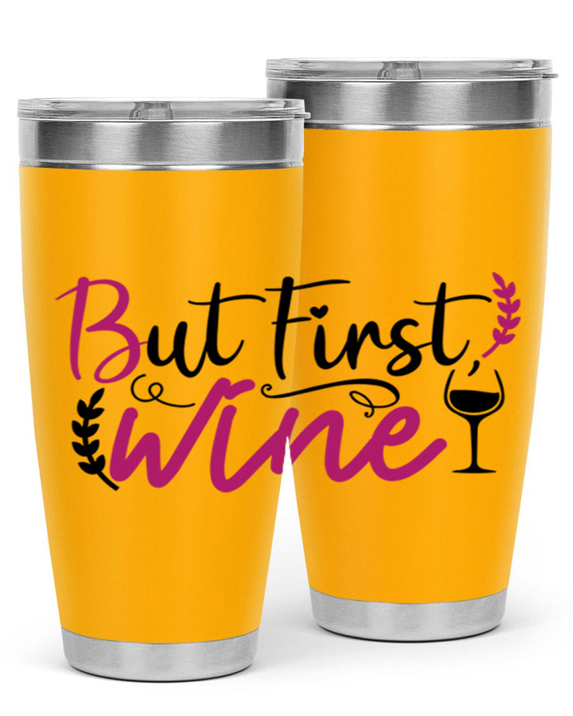 but first wine 204#- wine- Tumbler