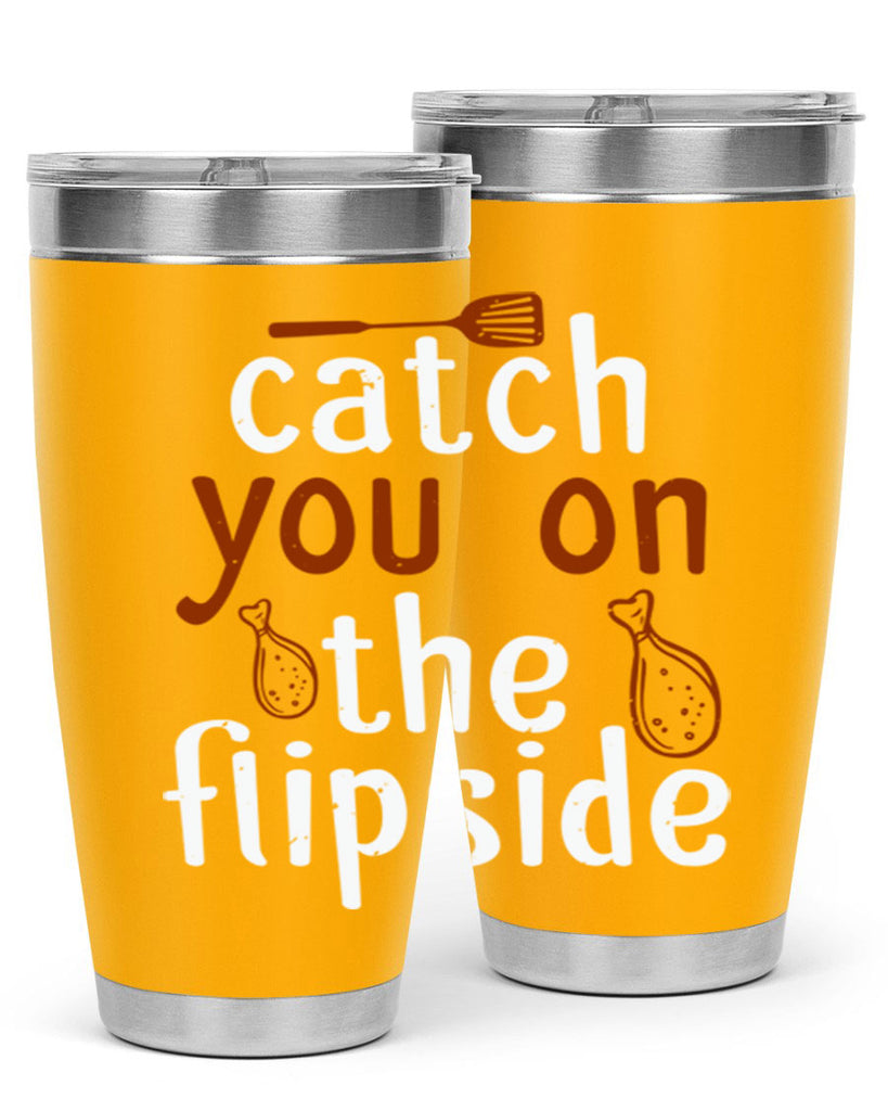 catch you on the flipside 3#- cooking- Tumbler