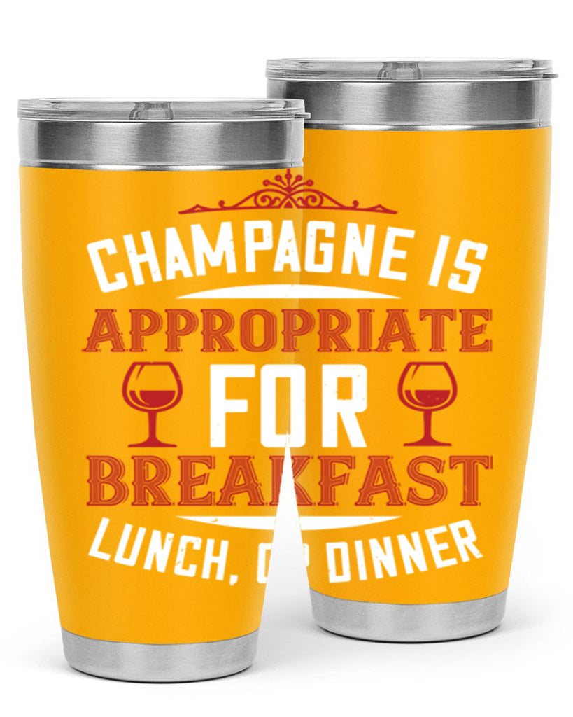 champagne is appropriate 88#- wine- Tumbler