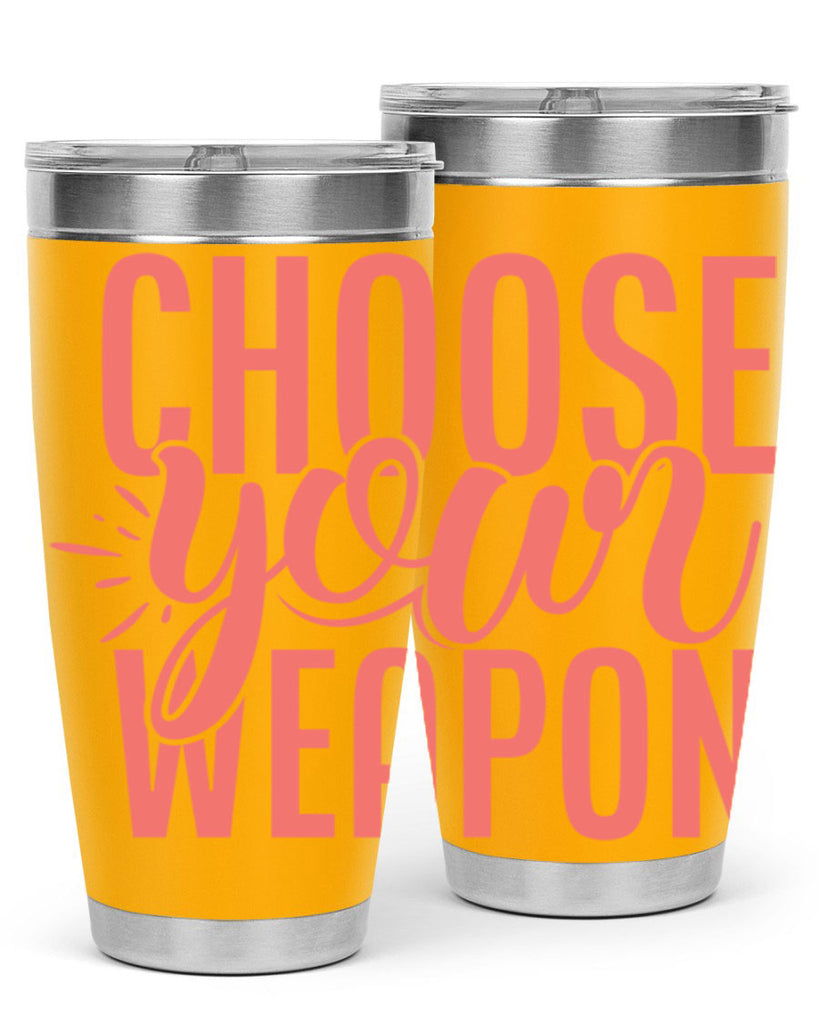 choose your weapon 18#- kitchen- Tumbler