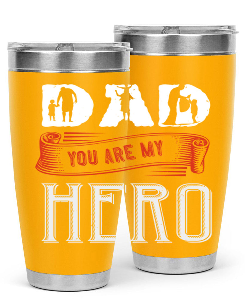 dad you are my hero 120#- fathers day- Tumbler