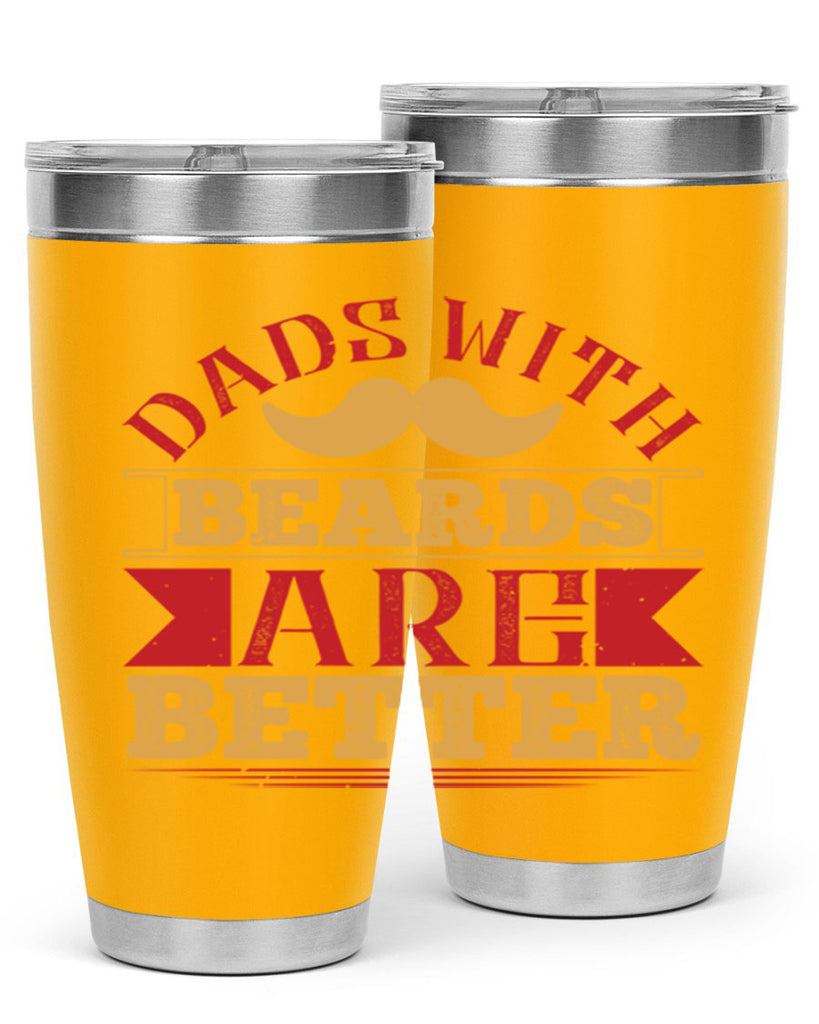 dads with beards are better 231#- fathers day- Tumbler