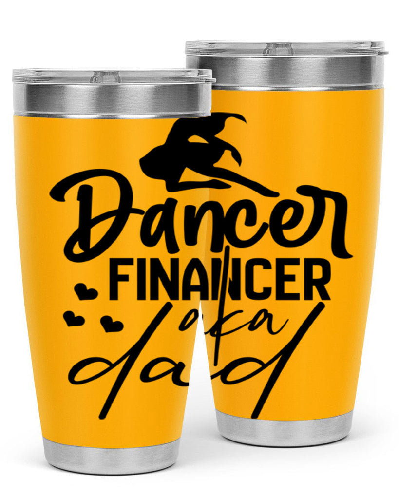 dancer financer aka dad 30#- ballet- Tumbler