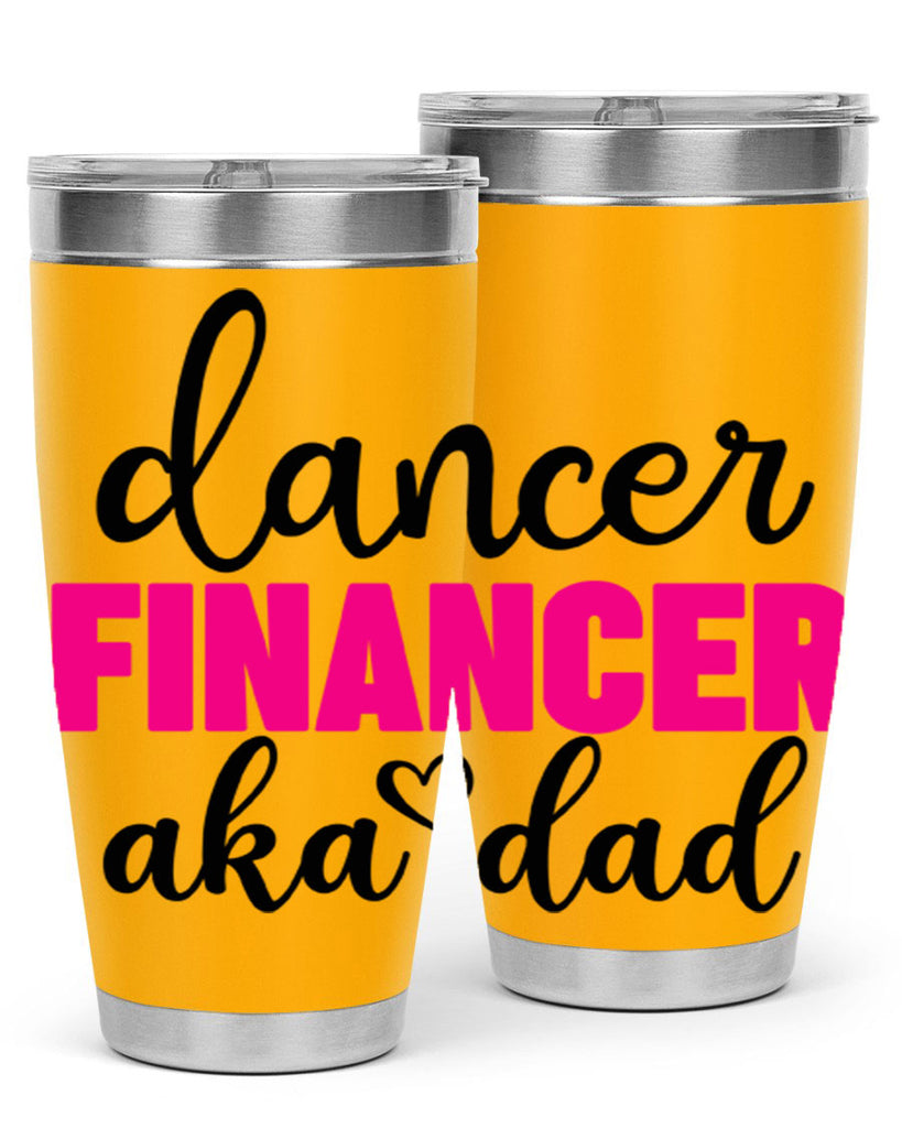 dancer financer aka dad 31#- ballet- Tumbler