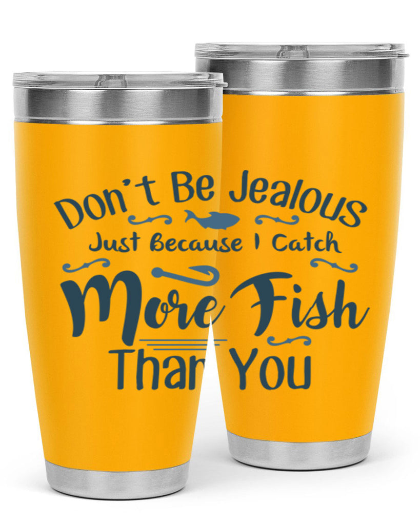 dont be jealous 162#- fishing- Tumbler