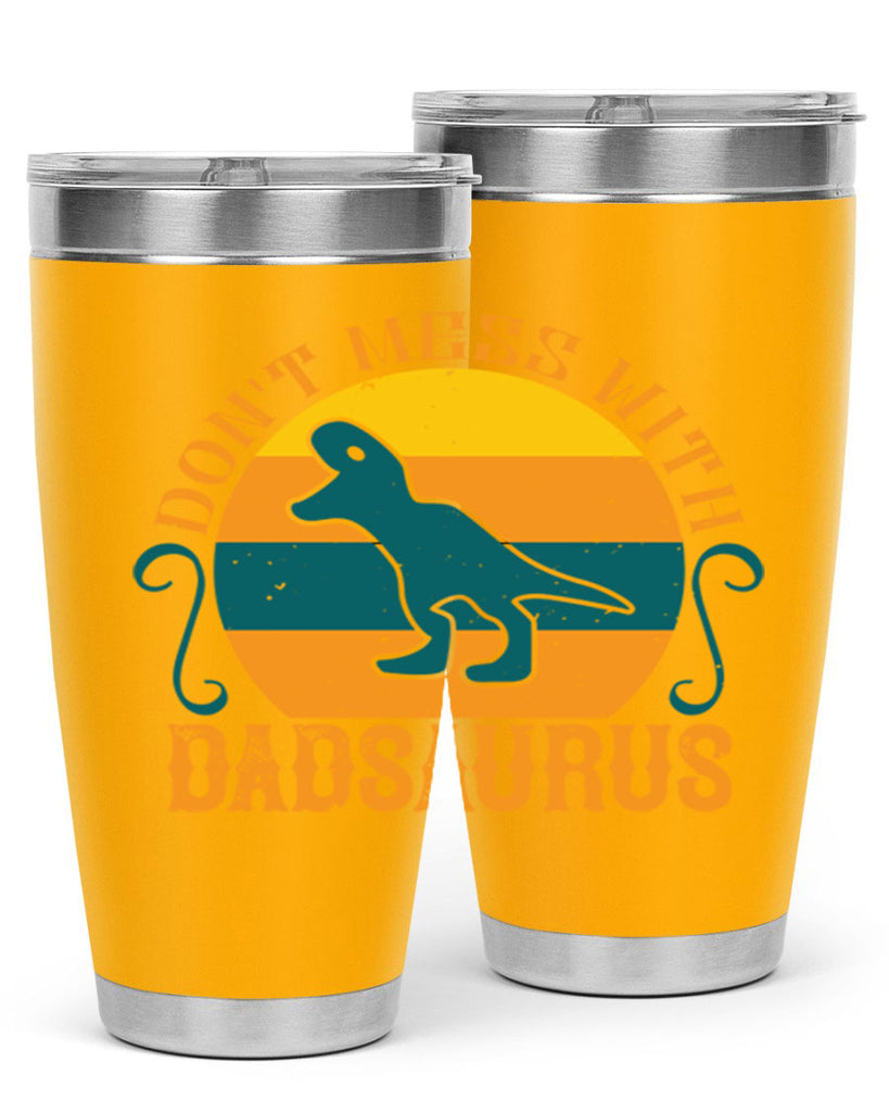 dont mess with dadsaurus 225#- fathers day- Tumbler
