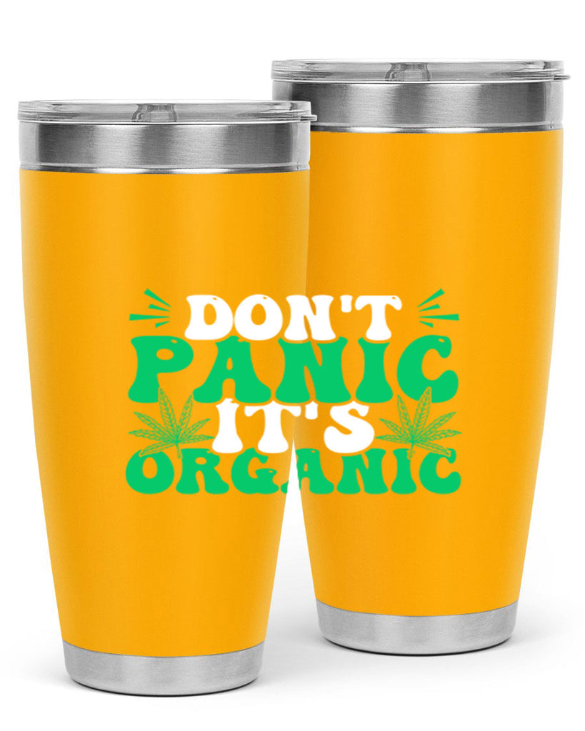 dont panic its organic 73#- marijuana- Tumbler