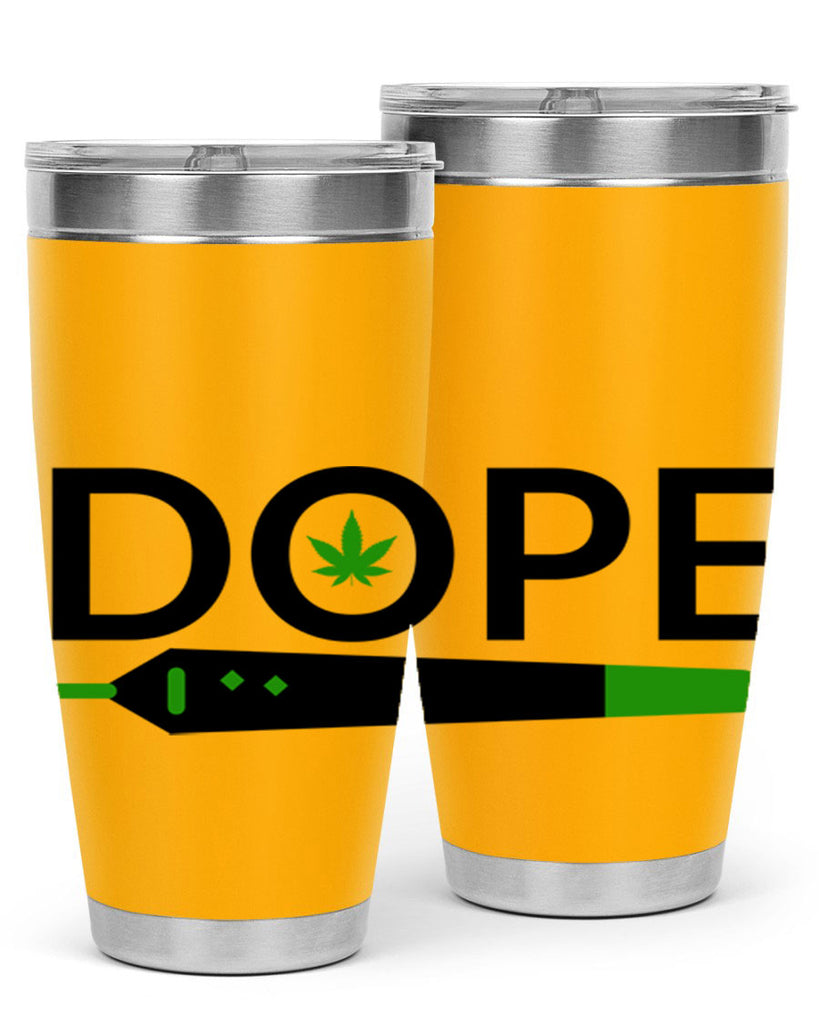 dope 78#- marijuana- Tumbler