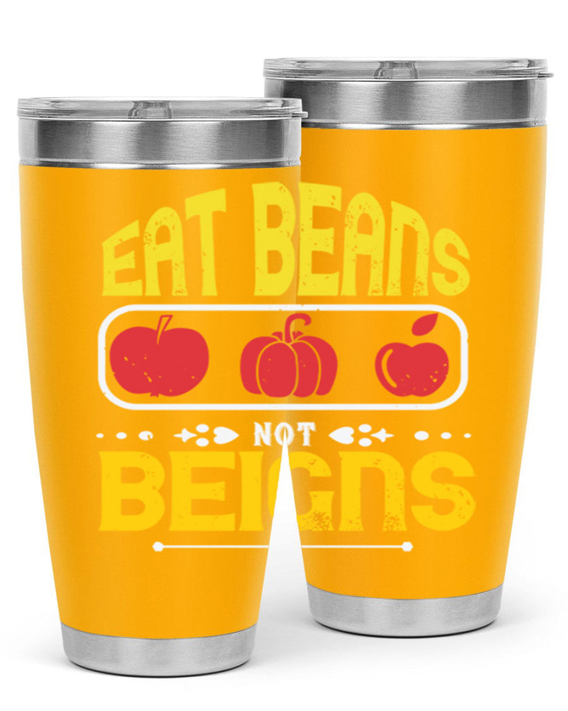 eat beansnot beigns 69#- vegan- Tumbler