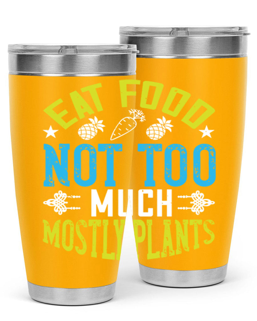 eat food not too much mostly plants 142#- vegan- Tumbler