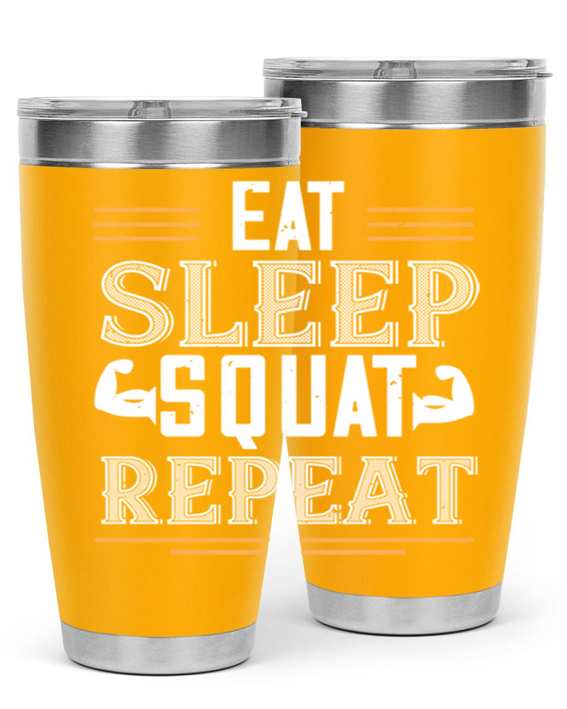 eat sleep squat repeat 58#- gym- Tumbler