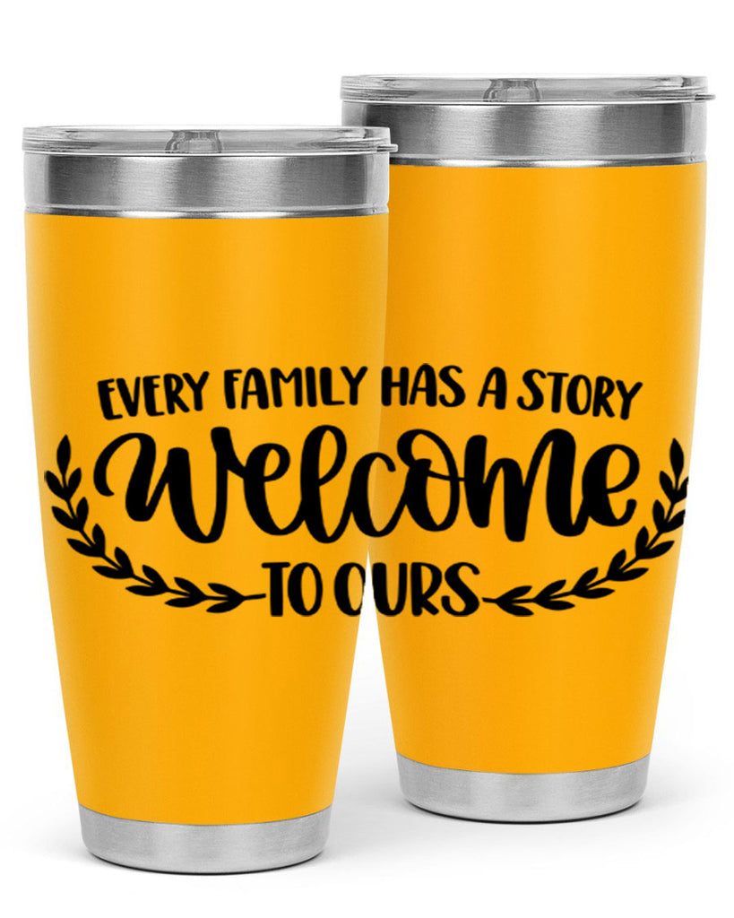 every family has a story welcome to ours 21#- home- Tumbler