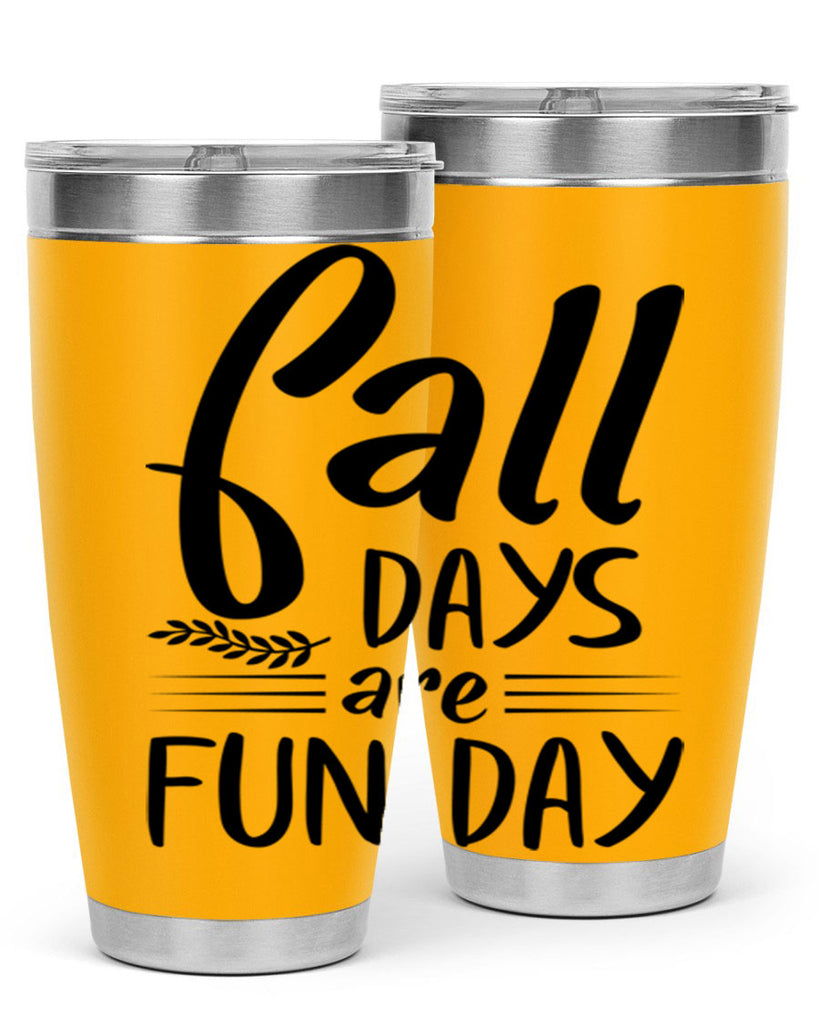 fall days are fun day 95#- fall- Tumbler