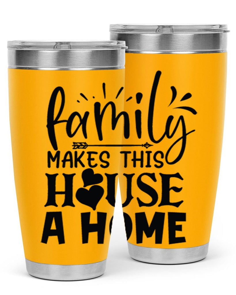 family makes this house a home 36#- family- Tumbler