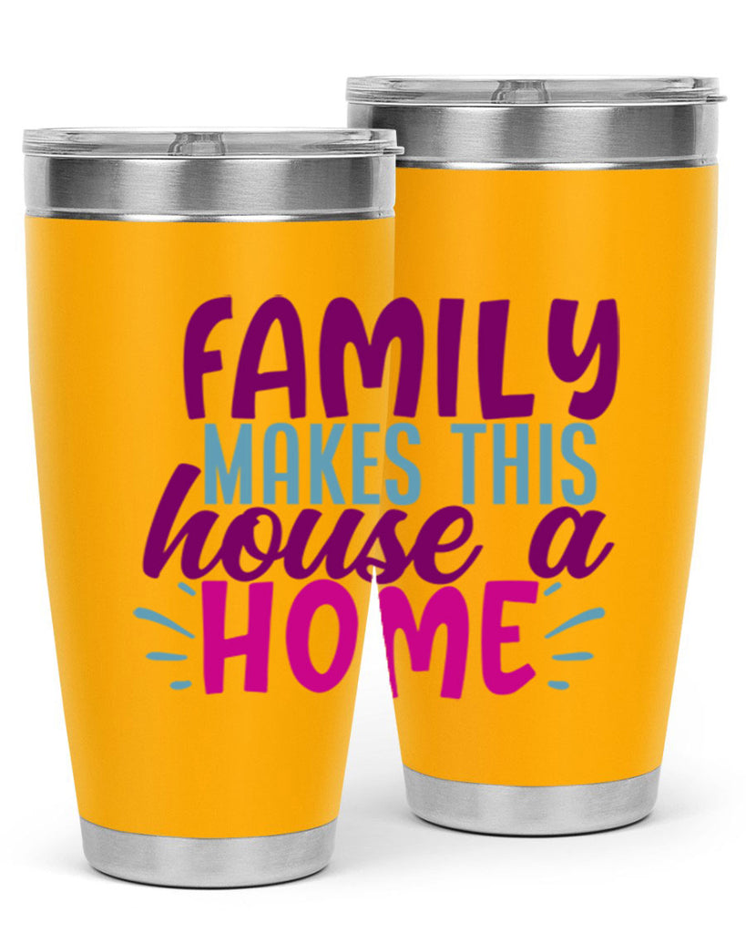 family makes this house a home 37#- family- Tumbler