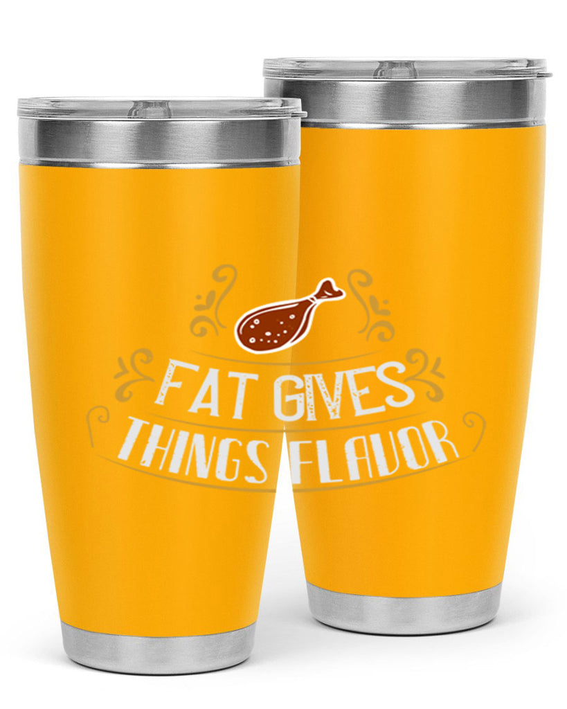 fat gives things flavor 41#- cooking- Tumbler