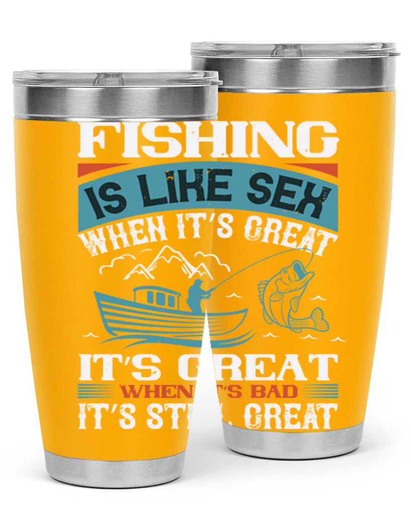 fishing is like sex when its great 146#- fishing- Tumbler