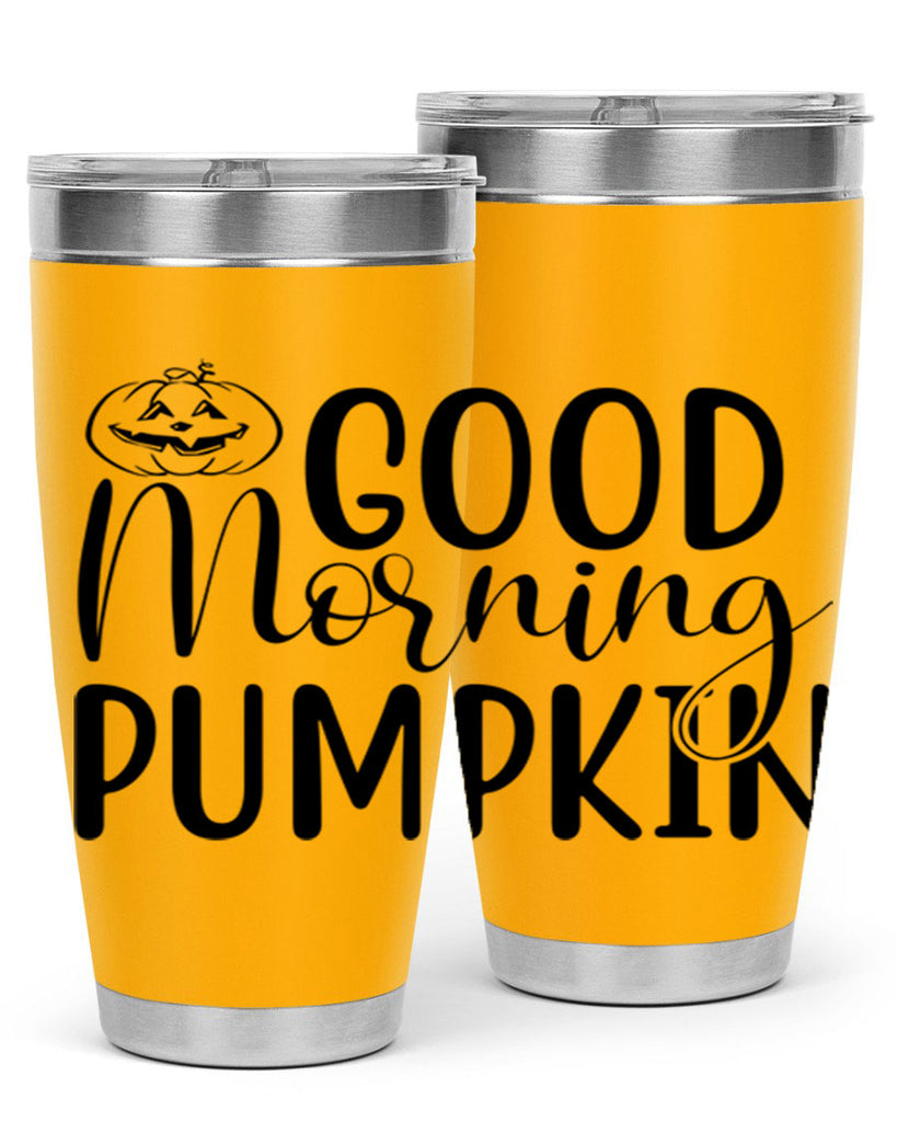 good morning pumpkin 207#- fall- Tumbler
