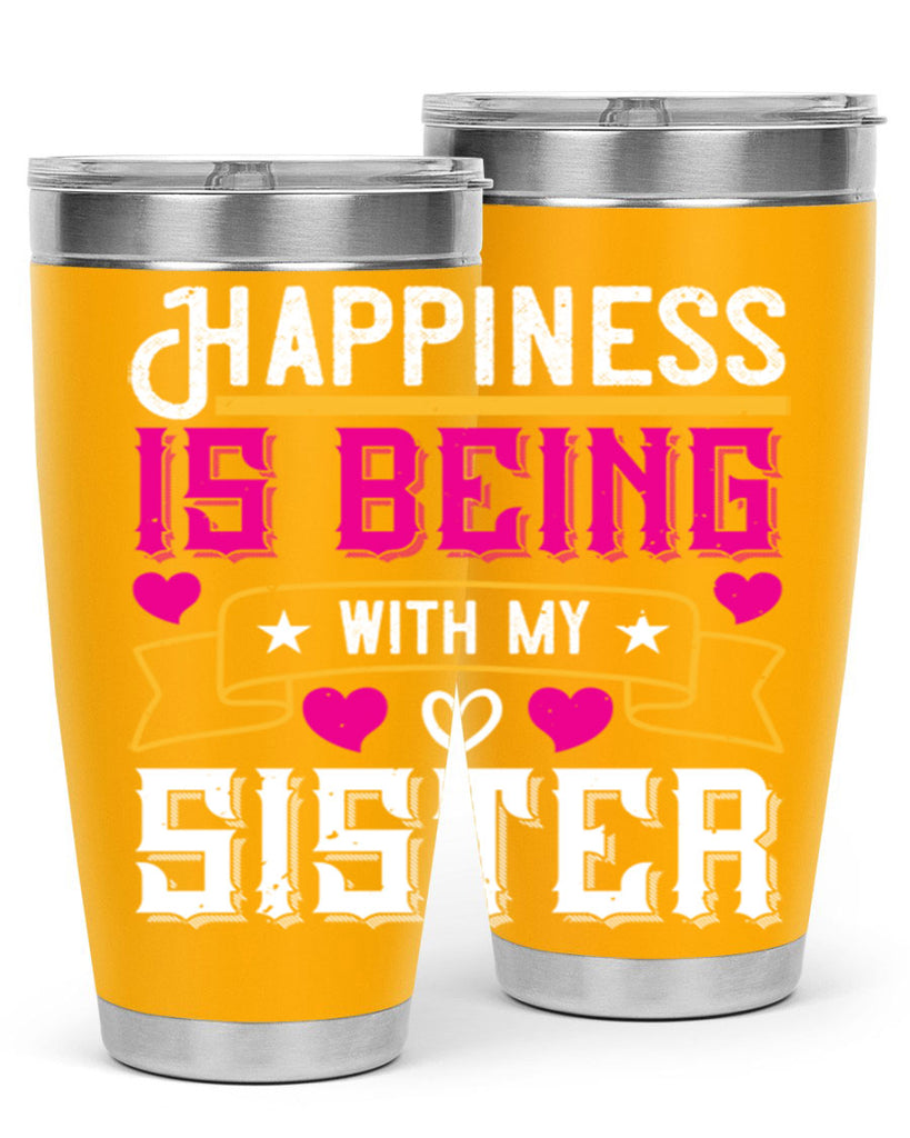 happiness is being with my sister 26#- sister- Tumbler