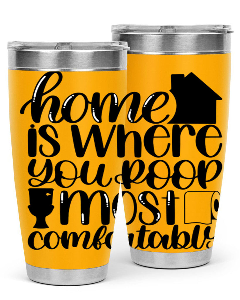 home is where you poop 32#- bathroom- Tumbler