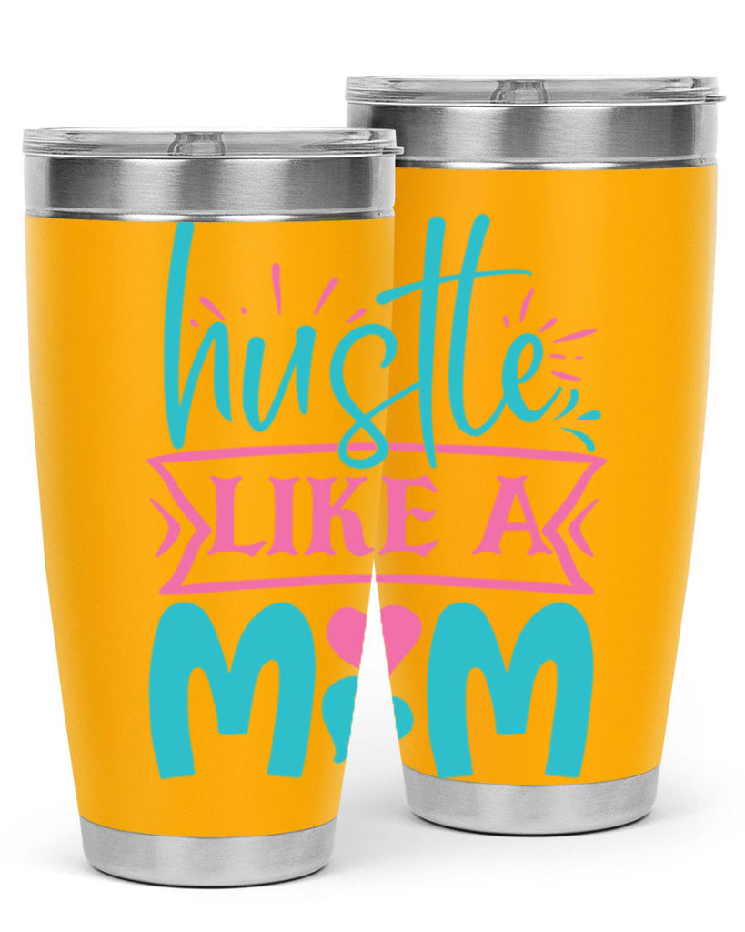 hustle like a mom 340#- mom- Tumbler