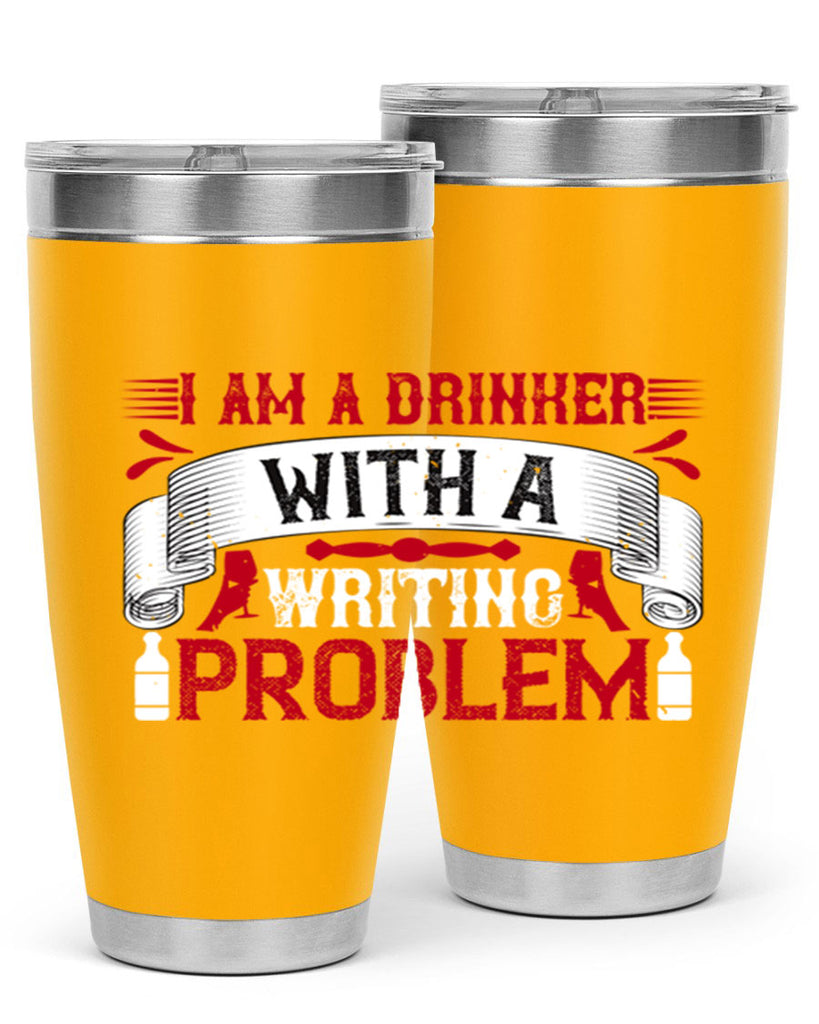 i am a drinker with a writing problem 49#- drinking- Tumbler