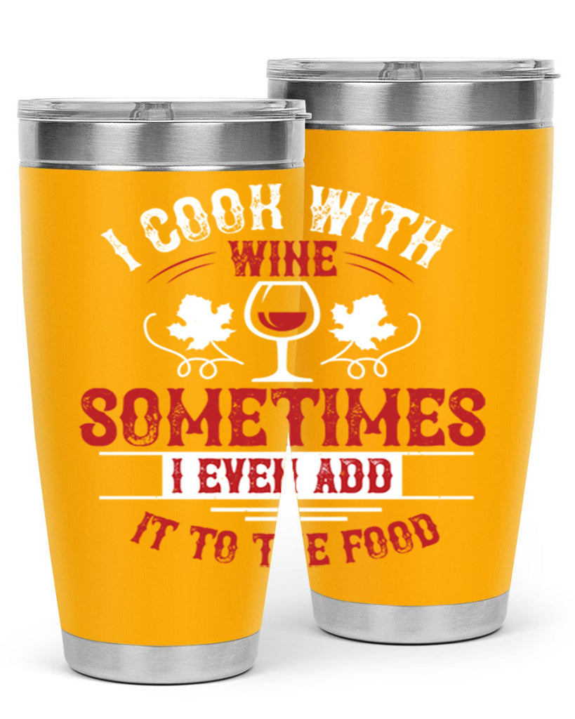 i cook with wine 80#- wine- Tumbler