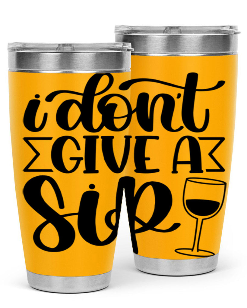 i dont give a sip 52#- wine- Tumbler