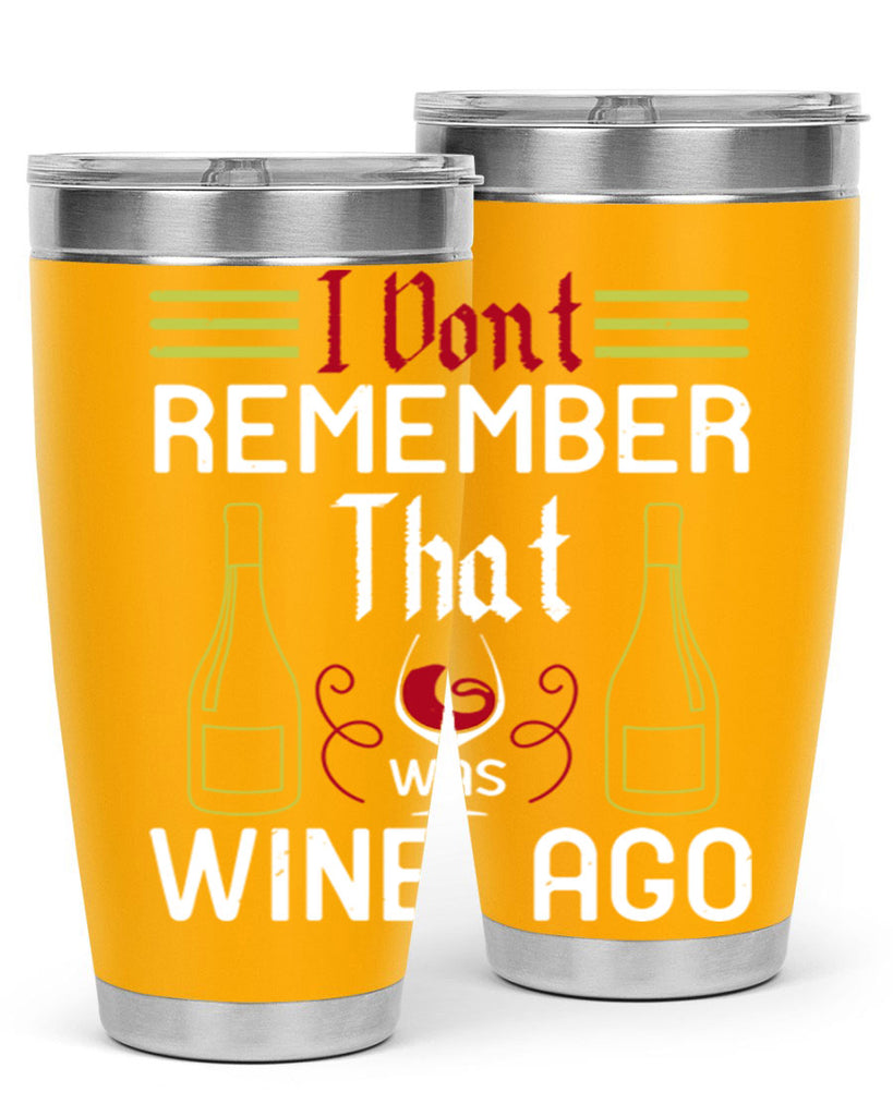 i dont remember that was wine ago 214#- wine- Tumbler