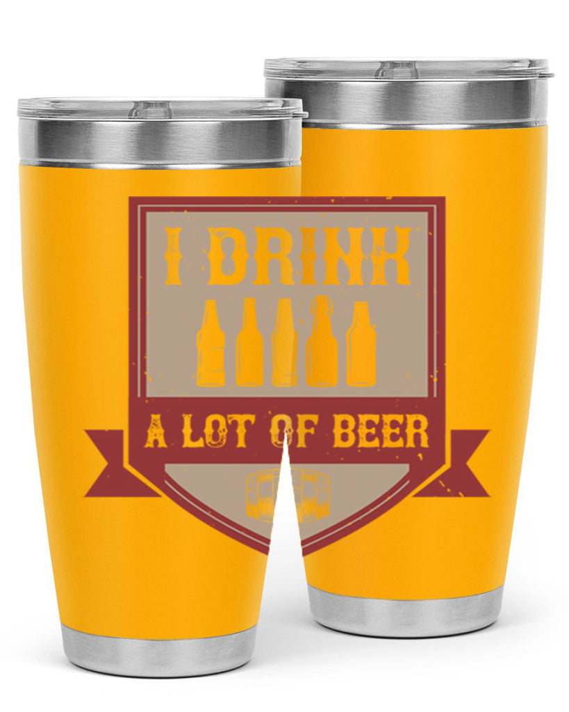 i drink a lot of beer 81#- beer- Tumbler