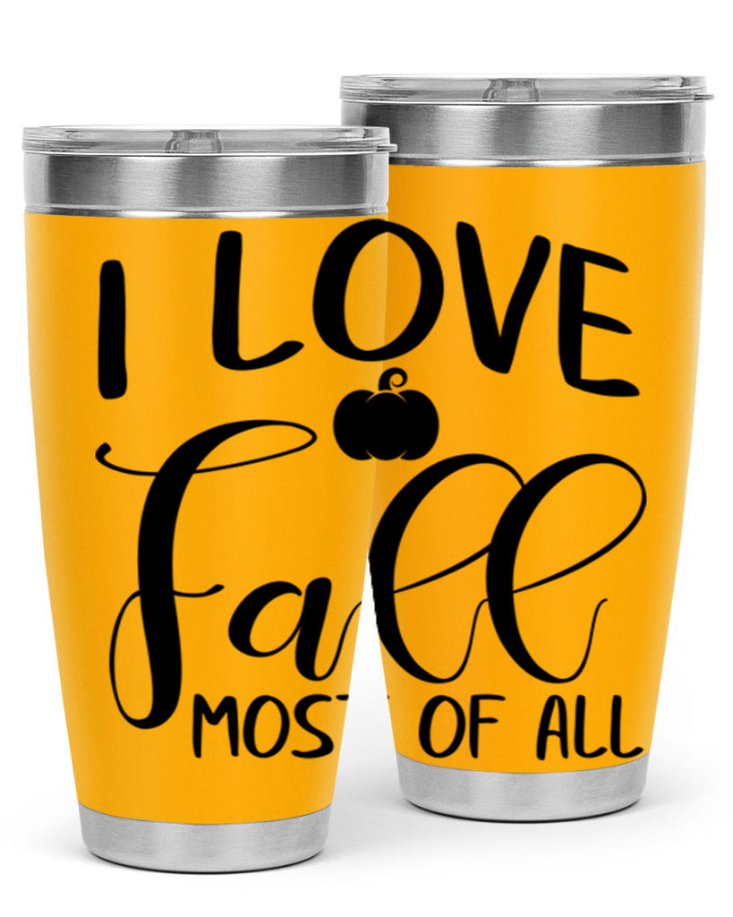 i love fall most of all 328#- fall- Tumbler