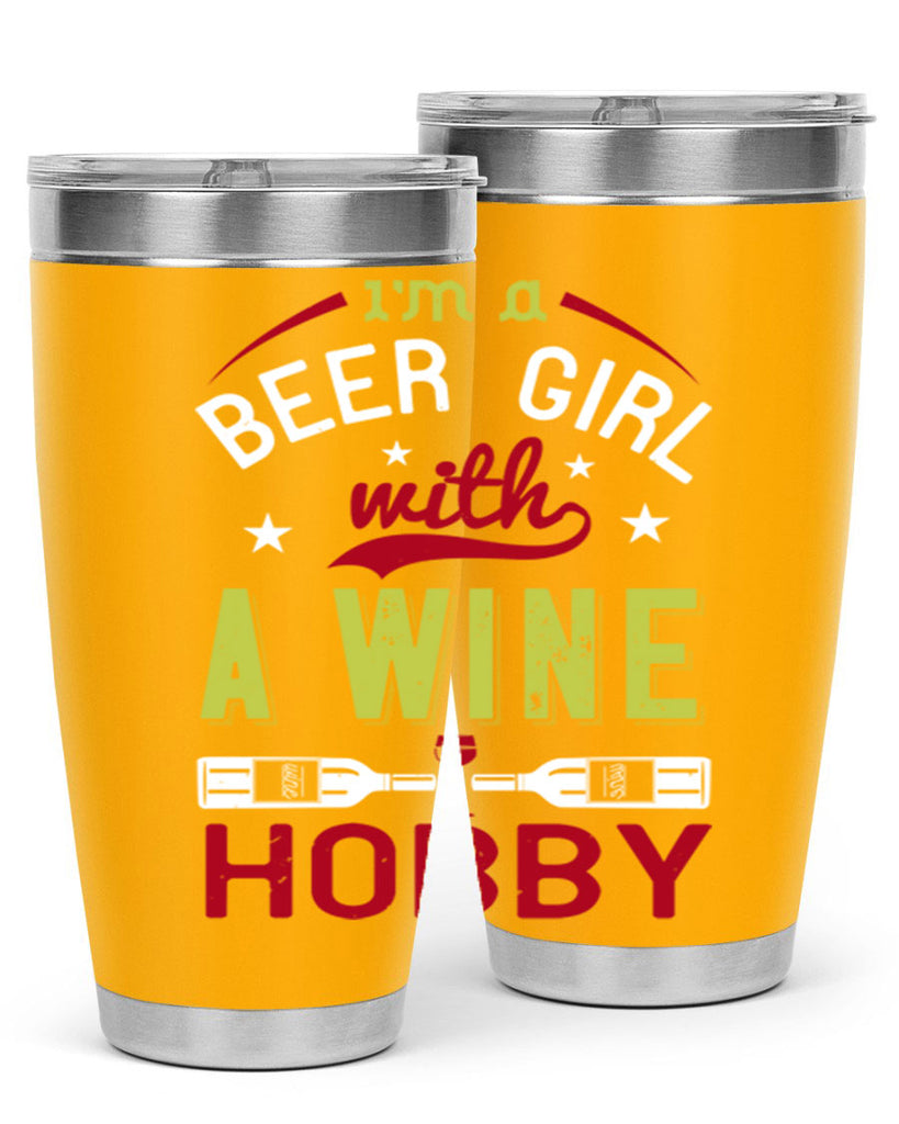 im a beer girl with a wine hobby 133#- wine- Tumbler