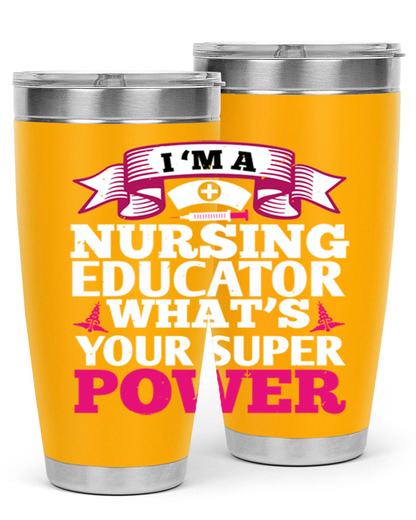 im a nursing educator Style 306#- nurse- tumbler