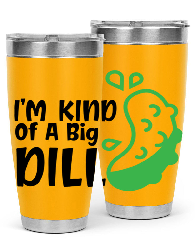 im kind of a big dill Style 242#- baby- tumbler