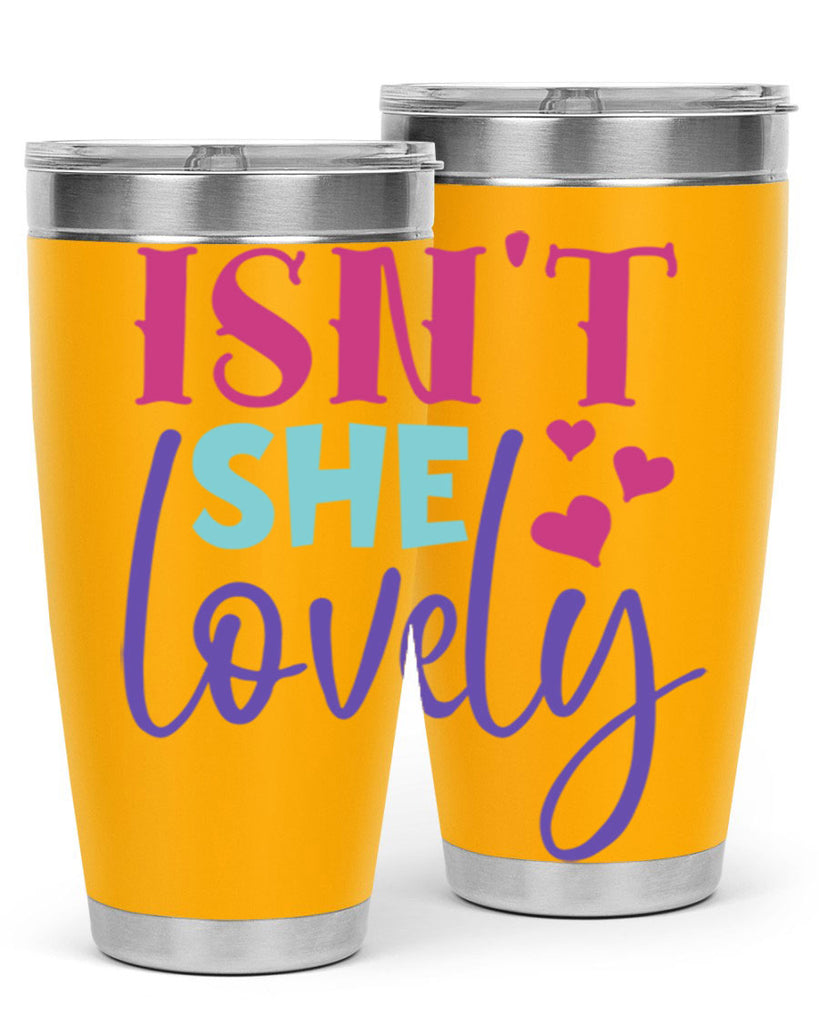 isnt she lovely Style 236#- baby- tumbler