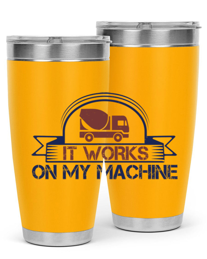 it work on my machine Style 49#- engineer- tumbler