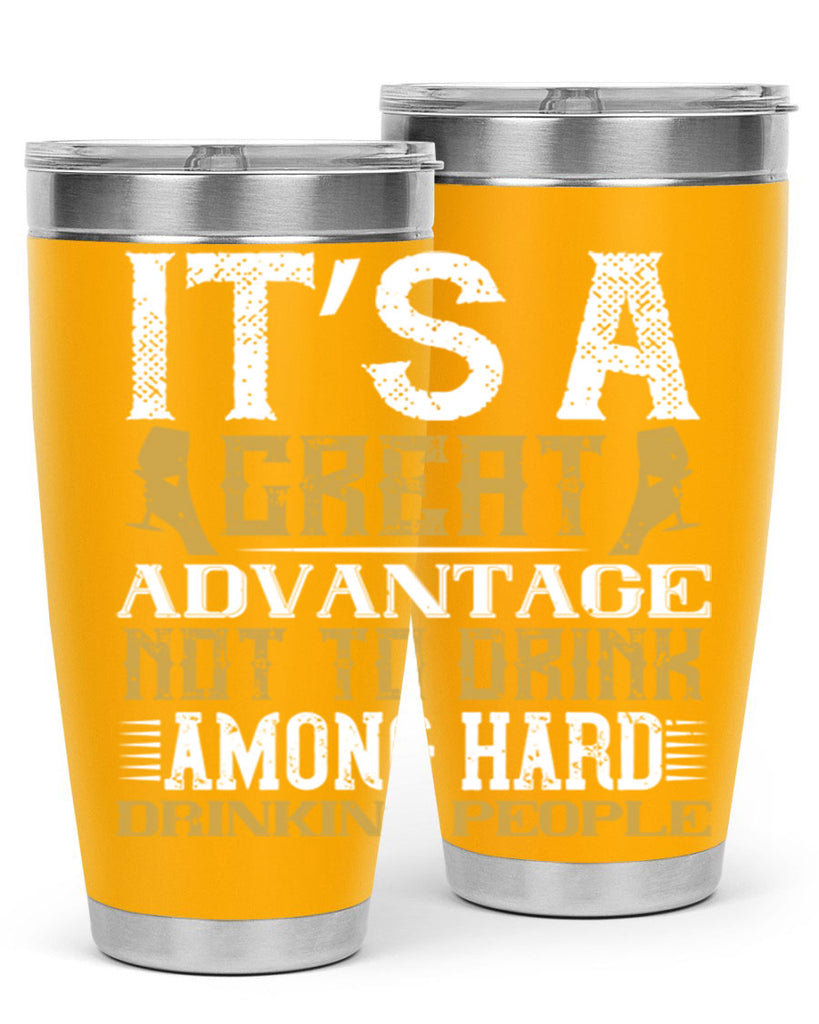 it’s a great advantage not to drink among hard drinking people 36#- drinking- Tumbler