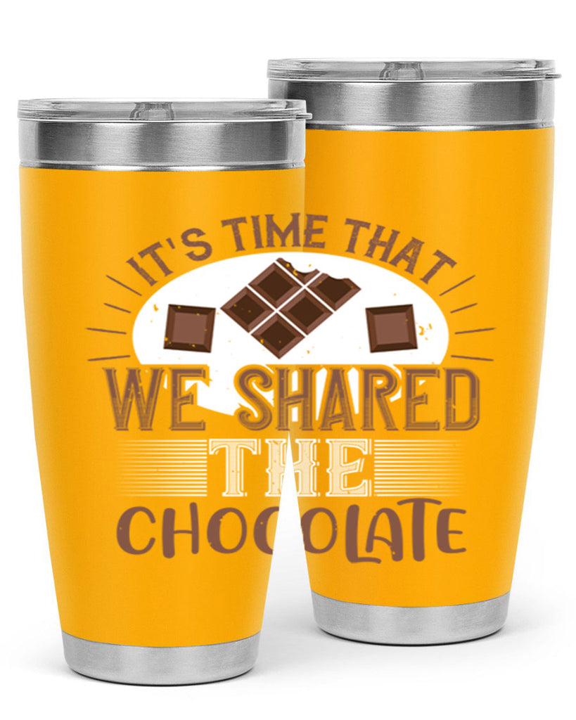 its time that we shared the chocolate 27#- chocolate- Tumbler