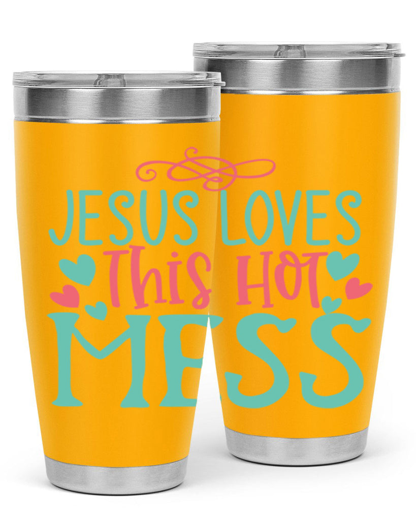 jesus loves this hot mess 112#- easter- Tumbler