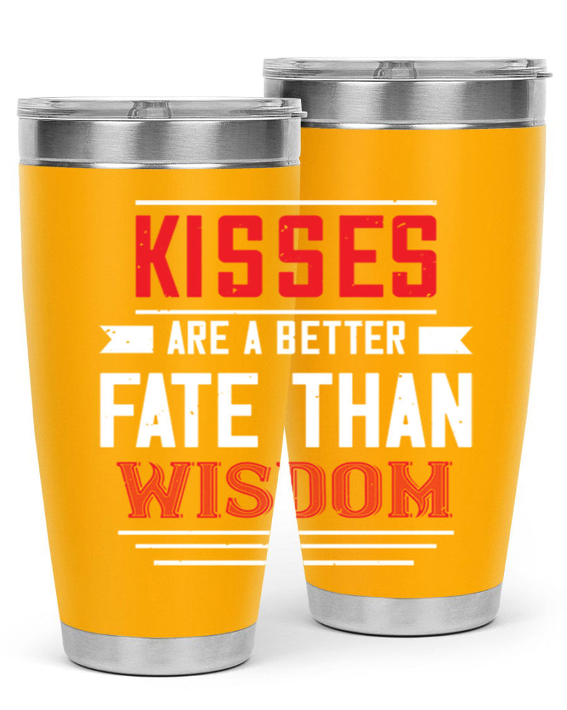 kisses are abetter fate then wisdom 47#- valentines day- Tumbler