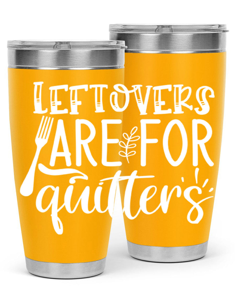 leflovers are for guitters white 29#- kitchen- Tumbler