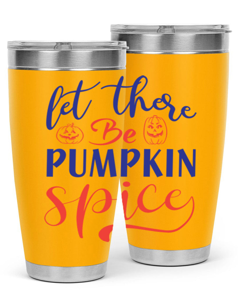 let there be pumpkin spice 401#- fall- Tumbler